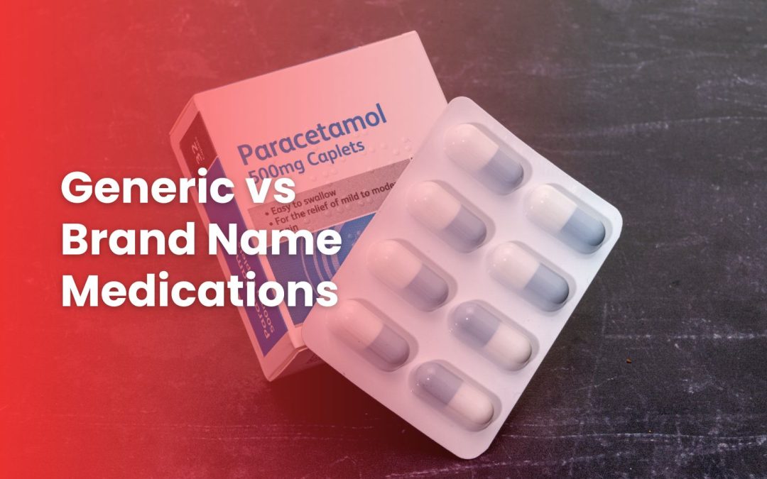 Generic vs Brand Name Medications: What’s the Difference?